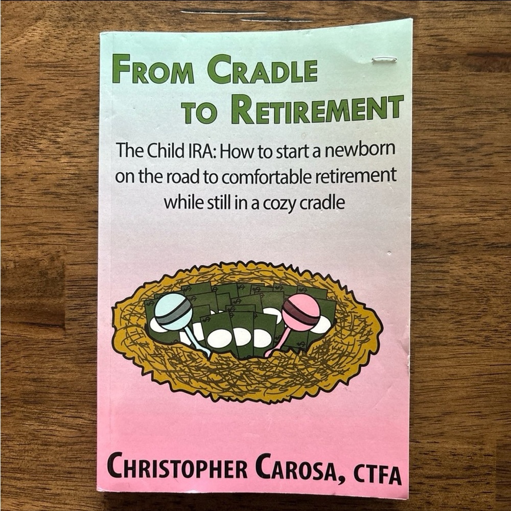 From Cradle to Retirement: The Child IRA: How to start a newborn